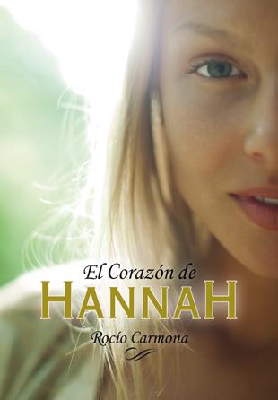 EL CORAZÓN DE HANNAH | 9788424656768 | CARMONA, ROCÍO | Llibreria Ombra | Llibreria online de Rubí, Barcelona | Comprar llibres en català i castellà online