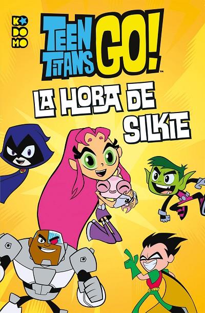 TEEN TITANS GO!: ¡ES LA HORA DE SILKIE! | 9788417441906 | FOX, JENNIFER | Llibreria Ombra | Llibreria online de Rubí, Barcelona | Comprar llibres en català i castellà online