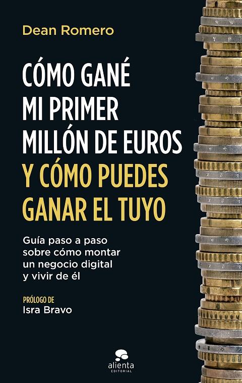 CÓMO GANÉ MI PRIMER MILLÓN DE EUROS Y CÓMO PUEDES GANAR EL TUYO | 9788413442112 | ROMERO, DEAN | Llibreria Ombra | Llibreria online de Rubí, Barcelona | Comprar llibres en català i castellà online