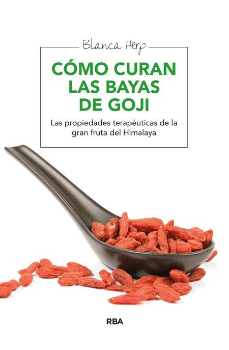 CÓMO CURAN LAS BAYAS DE GOJI LAS PROPIEDADES TERAPEUTICAS DE LA GRAN FRUTA DEL HIMALAYA | 9788415541769 | BLANCA HERP | Llibreria Ombra | Llibreria online de Rubí, Barcelona | Comprar llibres en català i castellà online