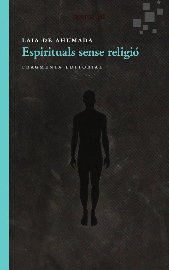 ESPIRITUALS SENSE RELIGIÓ | 9788415518150 | DE AHUMADA BATLLE, LAIA | Llibreria Ombra | Llibreria online de Rubí, Barcelona | Comprar llibres en català i castellà online