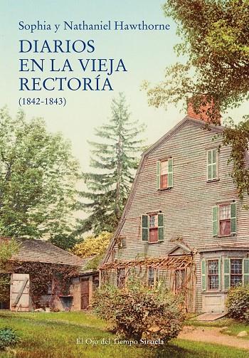 DIARIOS EN LA VIEJA RECTORÍA (1842-1843) | 9788418859687 | HAWTHORNE, NATHANIEL/PEABODY HAWTHORNE, SOPHIA | Llibreria Ombra | Llibreria online de Rubí, Barcelona | Comprar llibres en català i castellà online