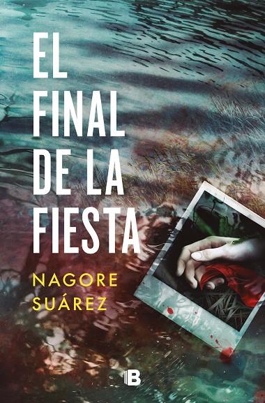 EL FINAL DE LA FIESTA | 9788466672610 | SUÁREZ, NAGORE | Llibreria Ombra | Llibreria online de Rubí, Barcelona | Comprar llibres en català i castellà online