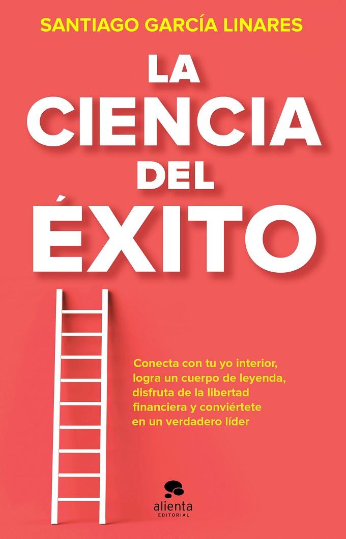 LA CIENCIA DEL ÉXITO | 9788413441023 | GARCÍA LINARES, SANTIAGO | Llibreria Ombra | Llibreria online de Rubí, Barcelona | Comprar llibres en català i castellà online