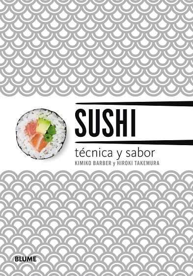 SUSHI. TÉCNICA Y SABOR (2018) | 9788417254643 | BARBER, KIMIKO | Llibreria Ombra | Llibreria online de Rubí, Barcelona | Comprar llibres en català i castellà online