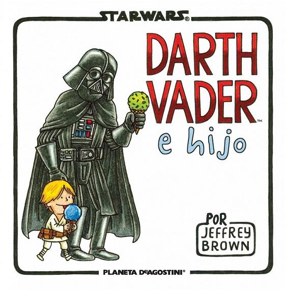 STAR WARS DARTH VADER E HIJO | 9788415480822 | JEFFREY BROWN | Llibreria Ombra | Llibreria online de Rubí, Barcelona | Comprar llibres en català i castellà online