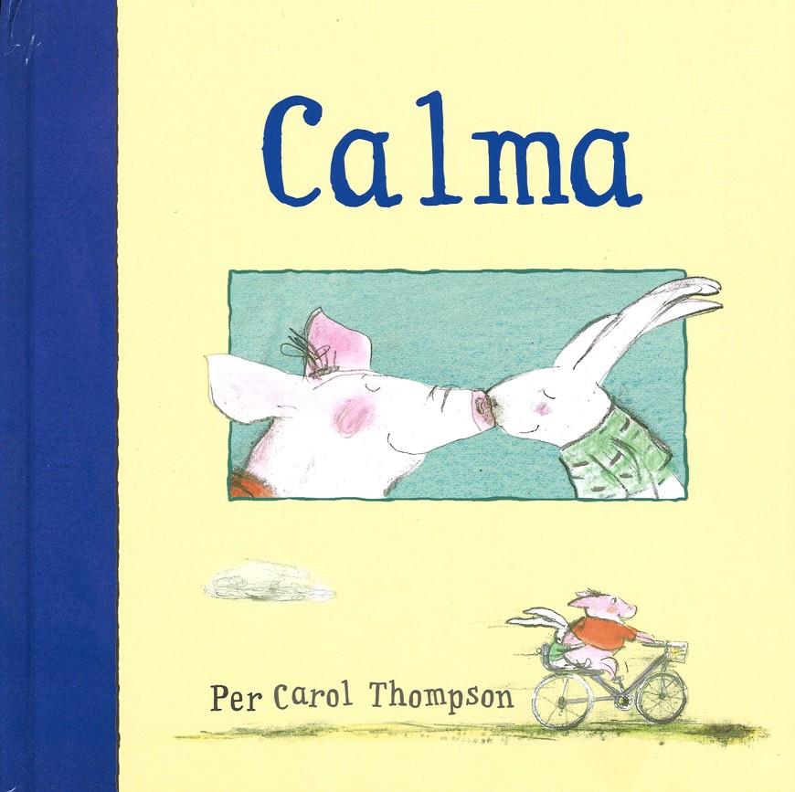 CALMA | 9788494284137 | THOMPSON, CAROL | Llibreria Ombra | Llibreria online de Rubí, Barcelona | Comprar llibres en català i castellà online