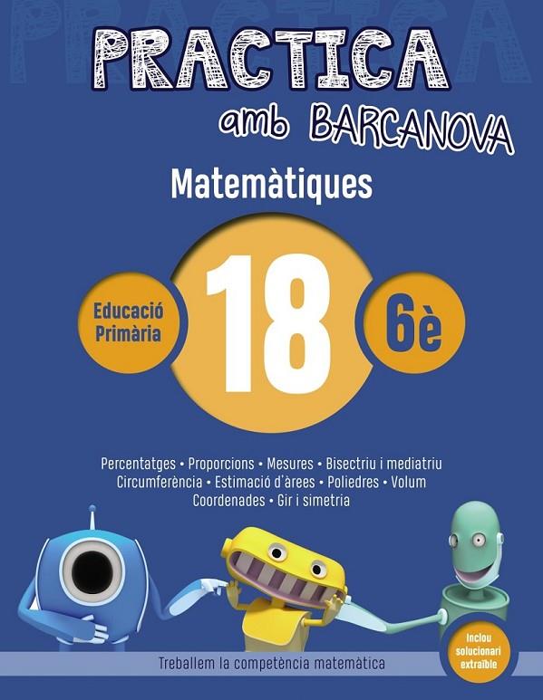 PRACTICA AMB BARCANOVA. MATEMÀTIQUES 18 | 9788448945671 | Llibreria Ombra | Llibreria online de Rubí, Barcelona | Comprar llibres en català i castellà online