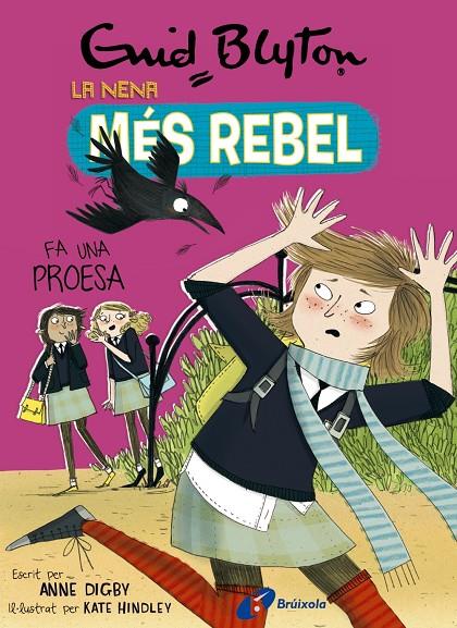 ENID BLYTON. LA NENA MÉS REBEL, 7. LA NENA MÉS REBEL FA UNA PROESA | 9788499063478 | BLYTON, ENID/DIGBY, ANNE | Llibreria Ombra | Llibreria online de Rubí, Barcelona | Comprar llibres en català i castellà online