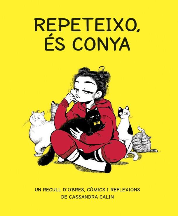 REPETEIXO, ÉS CONYA | 9788416670765 | CALIN, CASSANDRA | Llibreria Ombra | Llibreria online de Rubí, Barcelona | Comprar llibres en català i castellà online