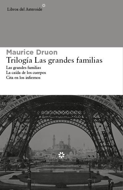 TRILOGÍA LAS GRANDES FAMILIAS LAS GRANDES FAMILIAS - LA CAIDA DE LOS CUERPOS - CITA EN LOS INFIERNOS | 9788415625971 | MAURICE DRUON | Llibreria Ombra | Llibreria online de Rubí, Barcelona | Comprar llibres en català i castellà online