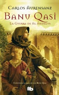 BANU QASI LA GUERRA DE AL ANDALUS | 9788498727081 | CARLOS AURENSANZ | Llibreria Ombra | Llibreria online de Rubí, Barcelona | Comprar llibres en català i castellà online