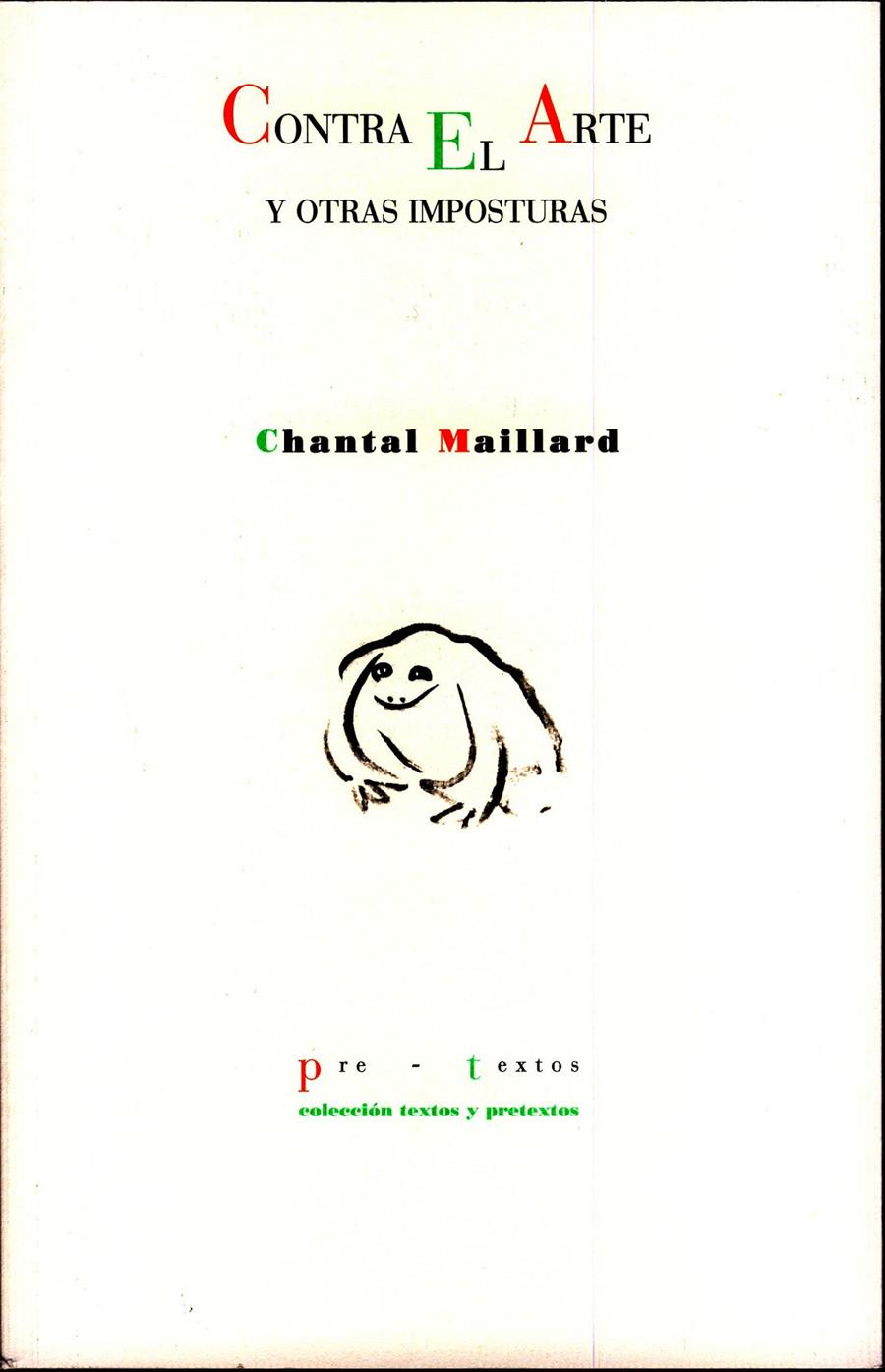 CONTRA EL ARTE Y OTRAS IMPOSTURAS | 9788481919332 | CHANTAL MAILLARD | Llibreria Ombra | Llibreria online de Rubí, Barcelona | Comprar llibres en català i castellà online