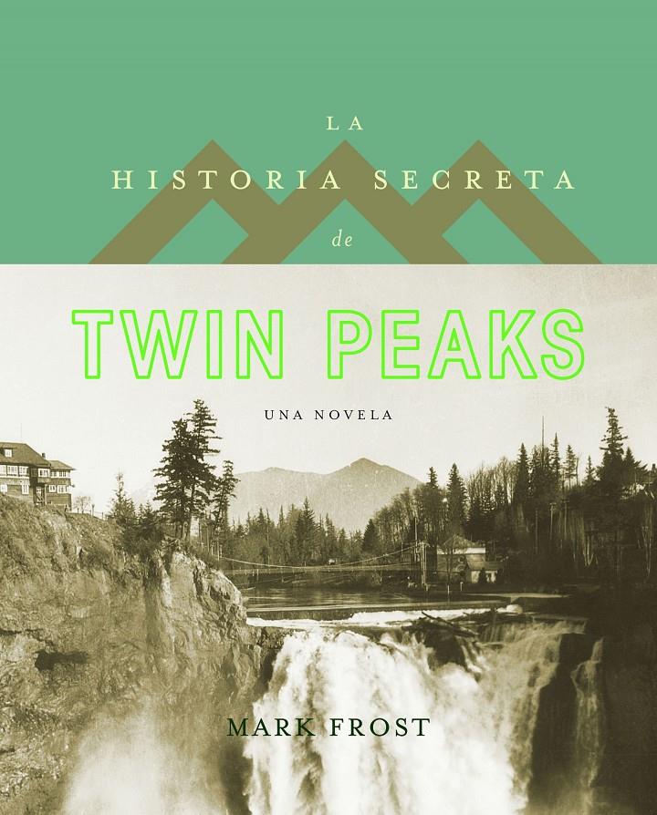 LA HISTORIA SECRETA DE TWIN PEAKS | 9788408161813 | MARK FROST | Llibreria Ombra | Llibreria online de Rubí, Barcelona | Comprar llibres en català i castellà online