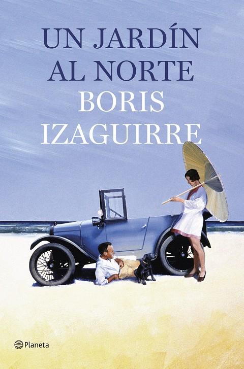 UN JARDÍN AL NORTE | 9788408135630 | BORIS IZAGUIRRE | Llibreria Ombra | Llibreria online de Rubí, Barcelona | Comprar llibres en català i castellà online