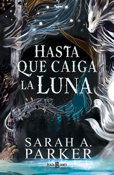 HASTA QUE CAIGA LA LUNA (LA CAÍDA LUNAR 1) | 9788401037498 | PARKER, SARAH A. | Llibreria Ombra | Llibreria online de Rubí, Barcelona | Comprar llibres en català i castellà online