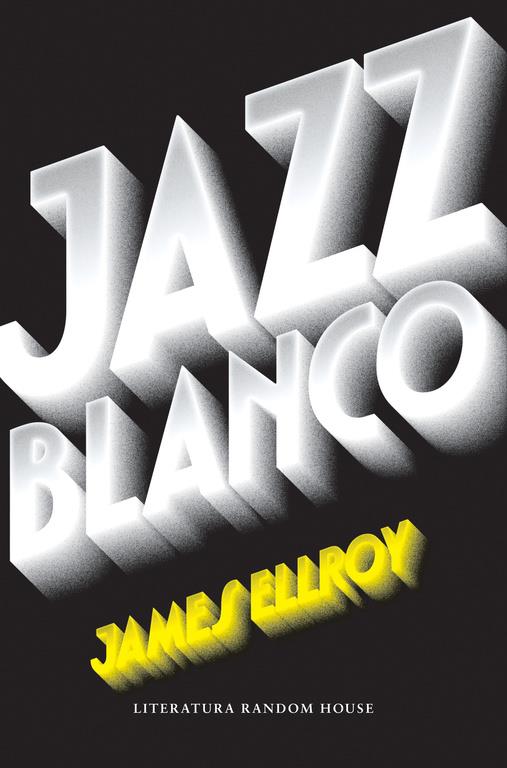 JAZZ BLANCO (CUARTETO DE LOS ÁNGELES 4) | 9788439733065 | JAMES ELLROY | Llibreria Ombra | Llibreria online de Rubí, Barcelona | Comprar llibres en català i castellà online