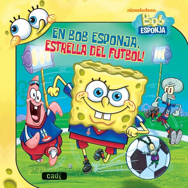 BOB ESPONJA. ESTRELLA DEL FUTBOL! | 9788447461073 | NICKELODEON/DAVID LEWMAN | Llibreria Ombra | Llibreria online de Rubí, Barcelona | Comprar llibres en català i castellà online