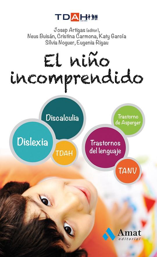 EL NIÑO INCOMPRENDIDO | 9788497357463 | CARMONA FERNÁNDEZ, CRISTINA / BUISÁN CABOT, NEUS / GARCÍA NONELL, KATY / NOGUER CARMONA, SILVIA / RI | Llibreria Ombra | Llibreria online de Rubí, Barcelona | Comprar llibres en català i castellà online