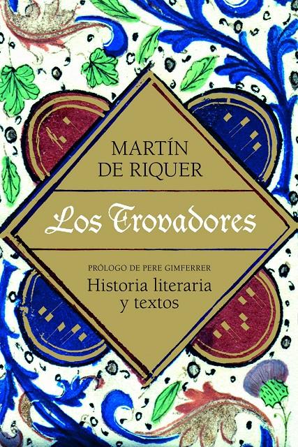 LOS TROVADORES | 9788434405479 | MARTÍN DE RIQUER | Llibreria Ombra | Llibreria online de Rubí, Barcelona | Comprar llibres en català i castellà online