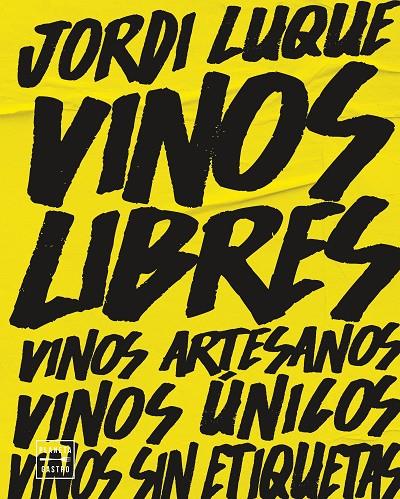 VINOS LIBRES | 9788408262374 | LUQUE, JORDI | Llibreria Ombra | Llibreria online de Rubí, Barcelona | Comprar llibres en català i castellà online