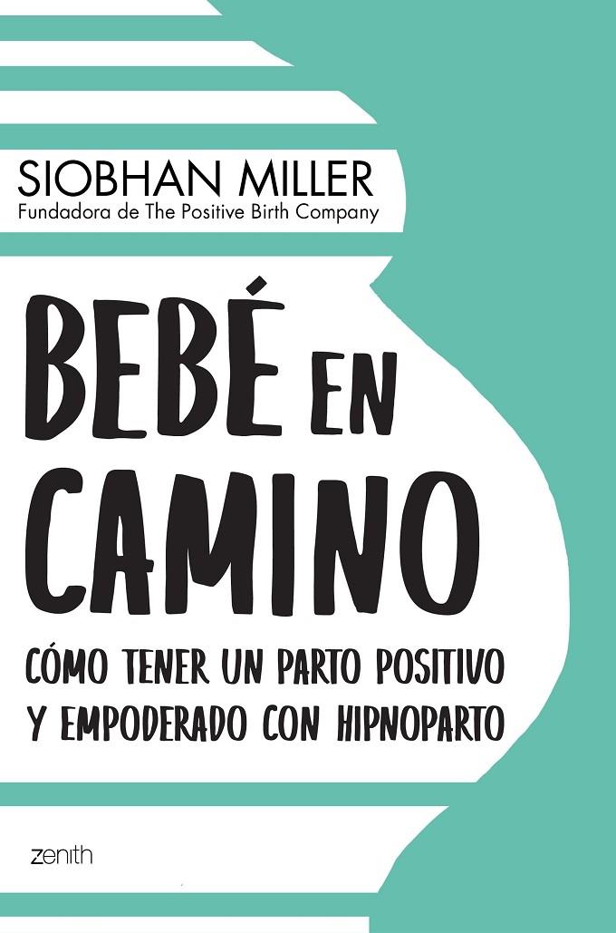 BEBÉ EN CAMINO | 9788408222408 | MILLER, SIOBHAN | Llibreria Ombra | Llibreria online de Rubí, Barcelona | Comprar llibres en català i castellà online