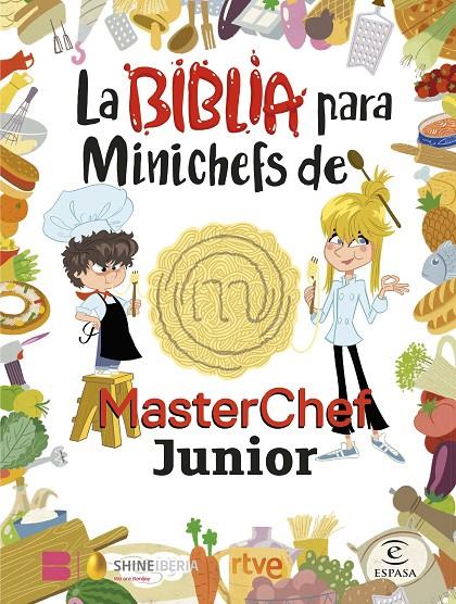 LA BIBLIA PARA MINICHEFS DE MASTERCHEF JUNIOR | 9788467066104 | SHINE/RTVE | Llibreria Ombra | Llibreria online de Rubí, Barcelona | Comprar llibres en català i castellà online