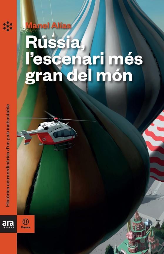 RÚSSIA, L'ESCENARI MÉS GRAN DEL MÓN | 9788418928062 | ALÍAS TORT, MANEL | Llibreria Ombra | Llibreria online de Rubí, Barcelona | Comprar llibres en català i castellà online