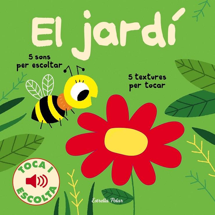 EL JARDÍ. TOCA I ESCOLTA | 9788491375333 | BILLET, MARION | Llibreria Ombra | Llibreria online de Rubí, Barcelona | Comprar llibres en català i castellà online