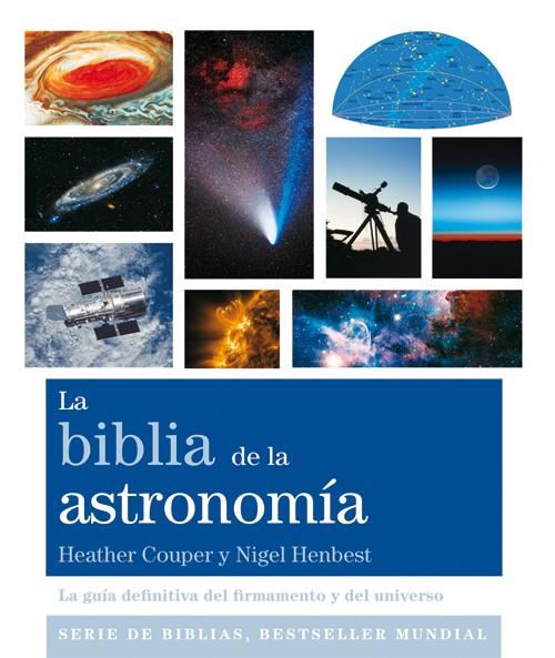 LA BIBLIA DE LA ASTRONOMÍA | 9788484455561 | COUPER, HEATHER/HENBEST, NIGEL | Llibreria Ombra | Llibreria online de Rubí, Barcelona | Comprar llibres en català i castellà online