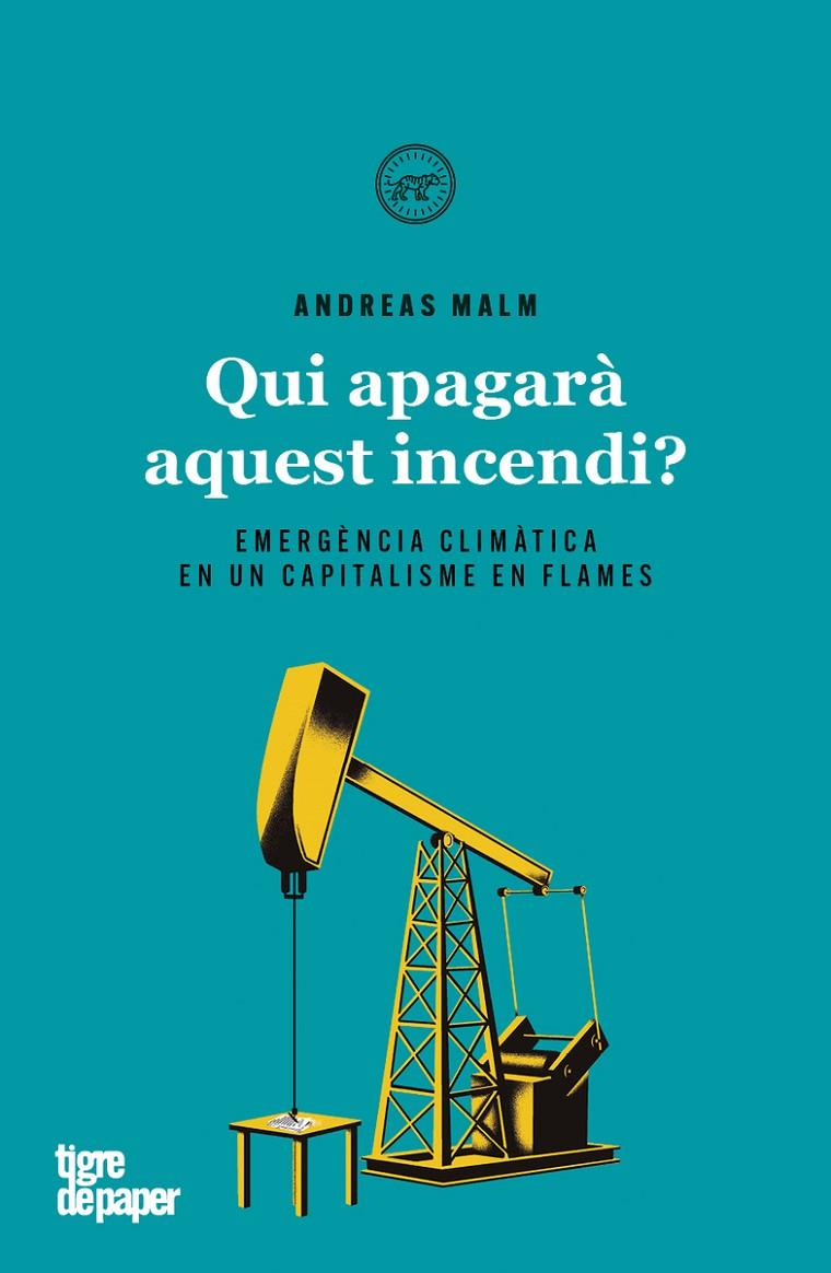 QUI APAGARÀ AQUEST INCENDI? | 9788416855858 | MALM, ANDREAS | Llibreria Ombra | Llibreria online de Rubí, Barcelona | Comprar llibres en català i castellà online