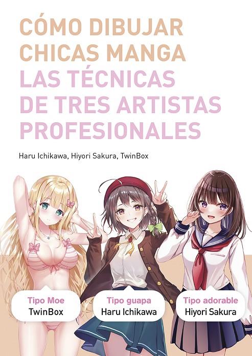 COMO DIBUJAR CHICAS MANGA | 9788467959512 | ICHIKAWA, HARU-SAKURA-TWINBOX | Llibreria Ombra | Llibreria online de Rubí, Barcelona | Comprar llibres en català i castellà online