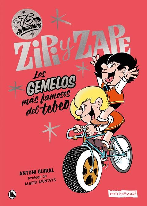 ZIPI Y ZAPE. LOS GEMELOS MÁS FAMOSOS DEL TEBEO | 9788402427854 | ESCOBAR, JOSEP/GUIRAL, ANTONI | Llibreria Ombra | Llibreria online de Rubí, Barcelona | Comprar llibres en català i castellà online