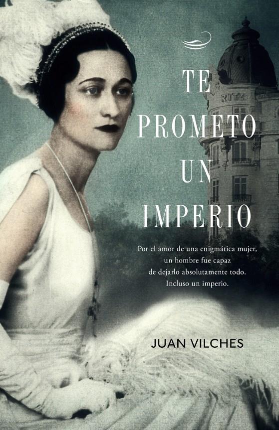 TE PROMETO UN IMPERIO | 9788401353789 | JUAN VILCHES | Llibreria Ombra | Llibreria online de Rubí, Barcelona | Comprar llibres en català i castellà online