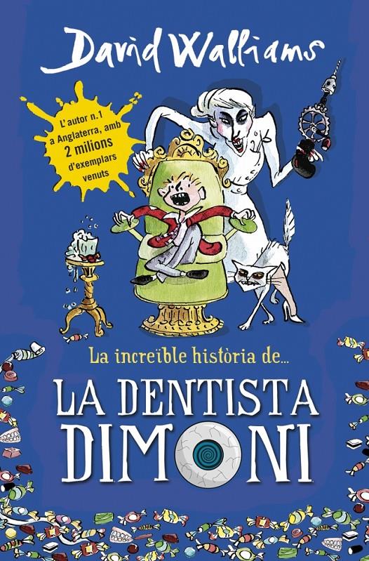 LA INCREÏBLE HISTÒRIA DE LA DENTISTA DIMONI | 9788490431917 | DAVID WALLIAMS | Llibreria Ombra | Llibreria online de Rubí, Barcelona | Comprar llibres en català i castellà online