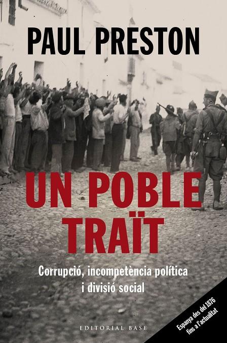 UN POBLE TRAÏT. CORRUPCIÓ, INCOMPETÈNCIA POLÍTICA I DIVISIÓ SOCIAL | 9788417759513 | PRESTON, PAUL | Llibreria Ombra | Llibreria online de Rubí, Barcelona | Comprar llibres en català i castellà online