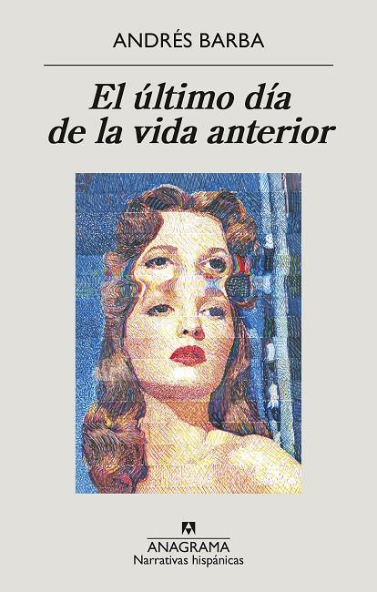 EL ÚLTIMO DÍA DE LA VIDA ANTERIOR | 9788433901774 | BARBA, ANDRÉS | Llibreria Ombra | Llibreria online de Rubí, Barcelona | Comprar llibres en català i castellà online