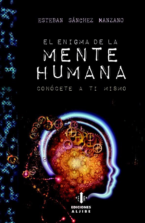 EL ENIGMA DE LA MENTE HUMANA | 9788497007887 | SÁNCHEZ MANZANO, ESTEBAN | Llibreria Ombra | Llibreria online de Rubí, Barcelona | Comprar llibres en català i castellà online