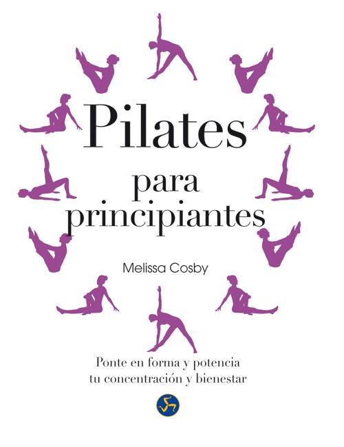 PILATES PARA PRINCIPIANTES | 9788415887010 | COSBY, MELISSA | Llibreria Ombra | Llibreria online de Rubí, Barcelona | Comprar llibres en català i castellà online