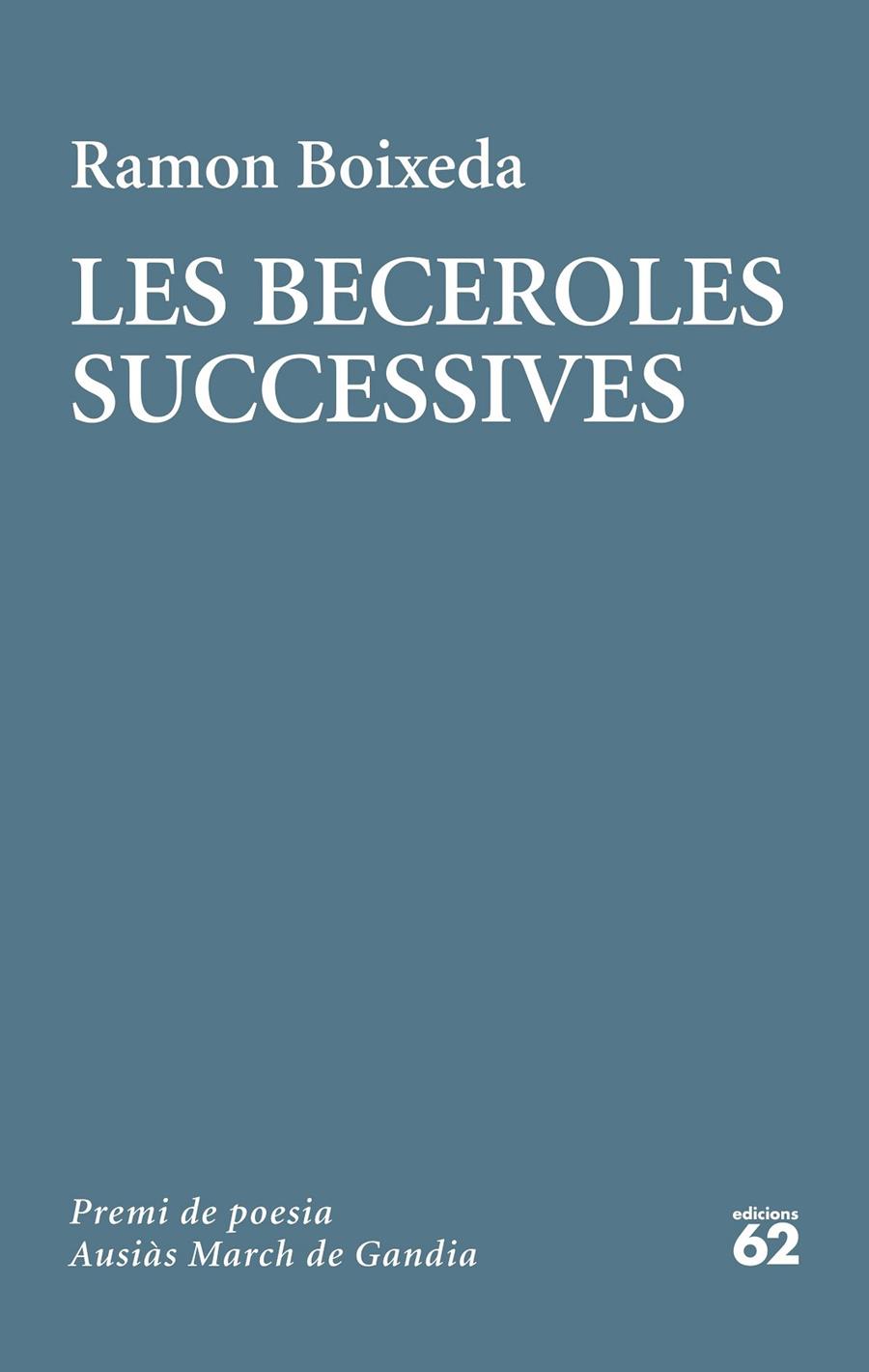 LES BECEROLES SUCCESSIVES | 9788429778236 | BOIXEDA, RAMON | Llibreria Ombra | Llibreria online de Rubí, Barcelona | Comprar llibres en català i castellà online