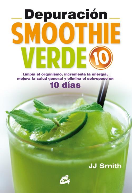 DEPURACIÓN SMOOTHIE VERDE 10 | 9788484455455 | SMITH, JJ | Llibreria Ombra | Llibreria online de Rubí, Barcelona | Comprar llibres en català i castellà online