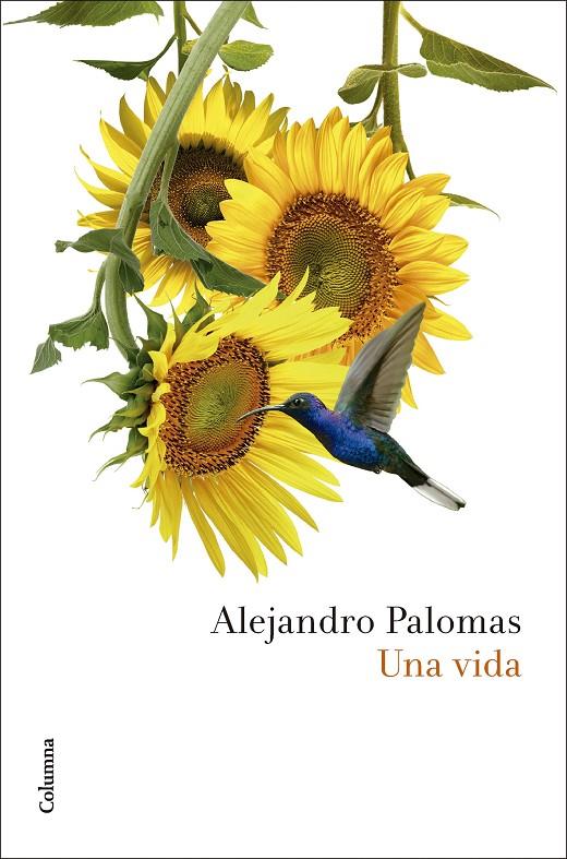 UNA VIDA | 9788466432948 | PALOMAS, ALEJANDRO | Llibreria Ombra | Llibreria online de Rubí, Barcelona | Comprar llibres en català i castellà online