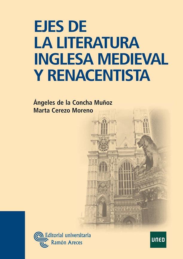 EJES DE LA LITERATURA INGLESA MEDIEVAL Y RENACENTISTA | 9788480049672 | DE LA CONCHA MUÑOZ, ÁNGELES/CEREZO MORENO, MARTA | Llibreria Ombra | Llibreria online de Rubí, Barcelona | Comprar llibres en català i castellà online