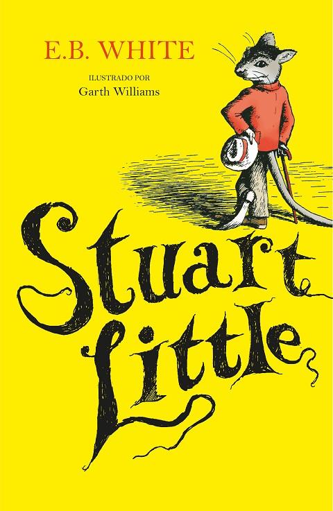 STUART LITTLE (ILUSTRADO POR GARTH WILLIAMS) | 9788420453170 | WHITE, E.B. | Llibreria Ombra | Llibreria online de Rubí, Barcelona | Comprar llibres en català i castellà online