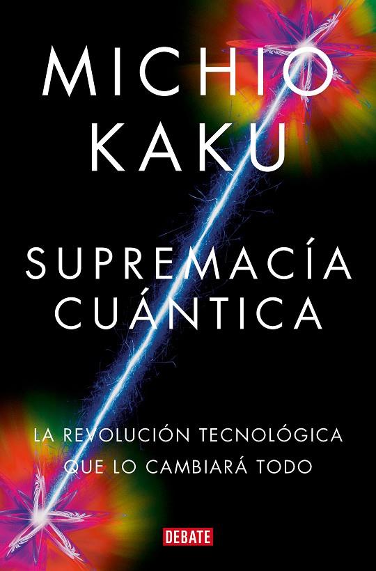 SUPREMACÍA CUÁNTICA | 9788419951656 | KAKU, MICHIO | Llibreria Ombra | Llibreria online de Rubí, Barcelona | Comprar llibres en català i castellà online