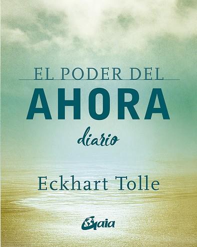 EL PODER DEL AHORA. DIARIO | 9788484458418 | TOLLE, ECKHART | Llibreria Ombra | Llibreria online de Rubí, Barcelona | Comprar llibres en català i castellà online