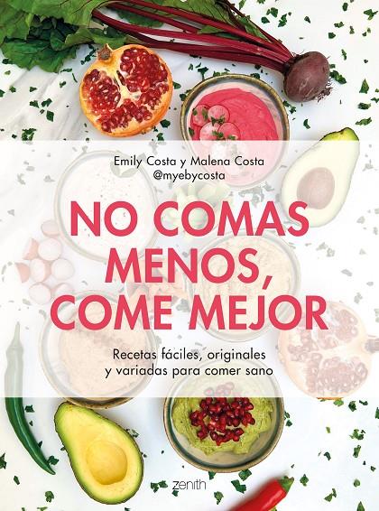 NO COMAS MENOS, COME MEJOR | 9788408257752 | COSTA, EMILY/COSTA, MALENA | Llibreria Ombra | Llibreria online de Rubí, Barcelona | Comprar llibres en català i castellà online