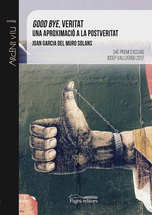 GOOD BYE, VERITAT | 9788499759753 | MURO SOLANS, JOAN GARCIA | Llibreria Ombra | Llibreria online de Rubí, Barcelona | Comprar llibres en català i castellà online