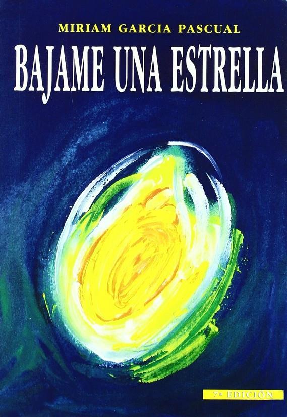 BAJAME UNA ESTRELLA | 9788487746024 | GARCÍA PASCUAL, MIRIAM | Llibreria Ombra | Llibreria online de Rubí, Barcelona | Comprar llibres en català i castellà online