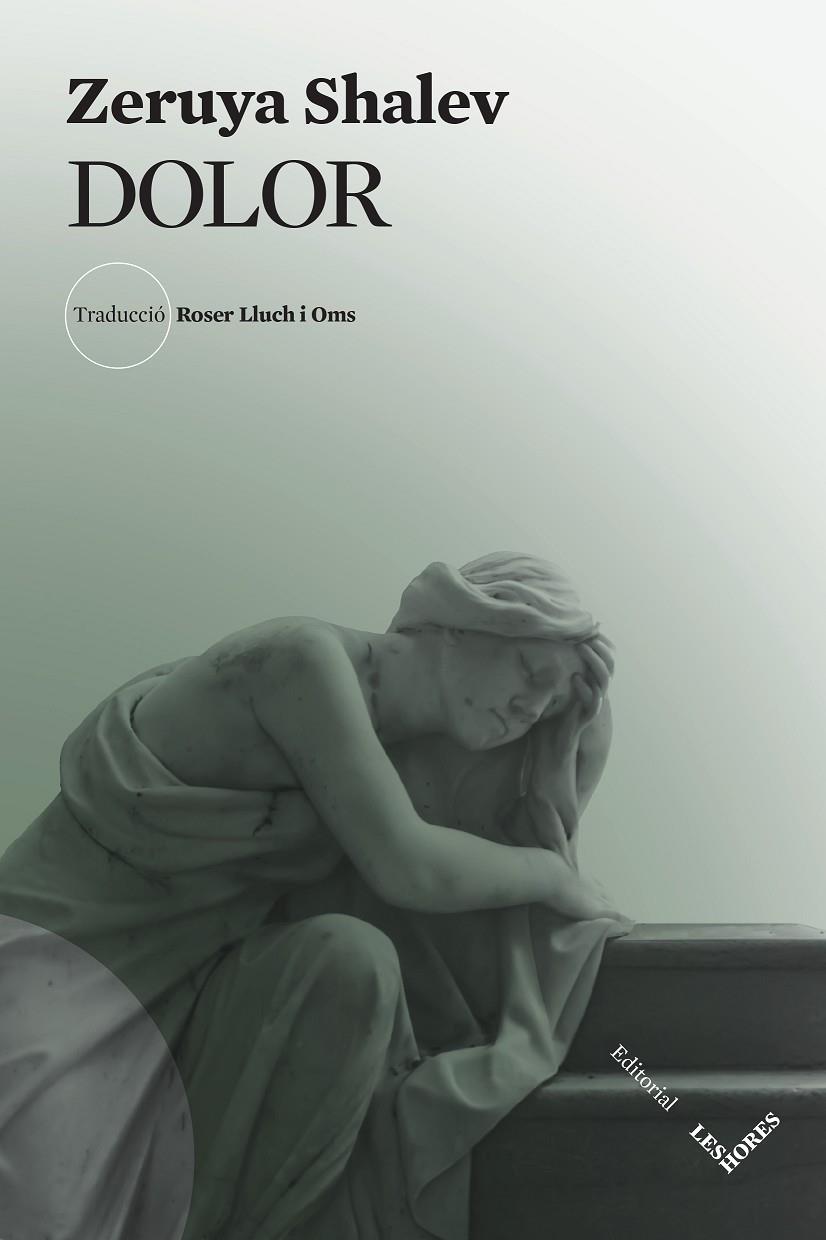 DOLOR | 9788412398175 | SHALEV, ZERUYA | Llibreria Ombra | Llibreria online de Rubí, Barcelona | Comprar llibres en català i castellà online